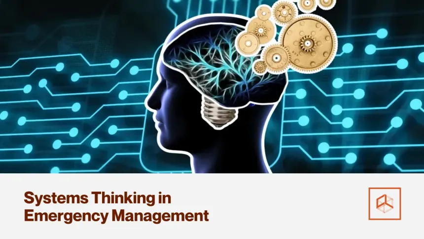 Systems Thinking in Emergency Management